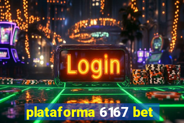 plataforma 6167 bet